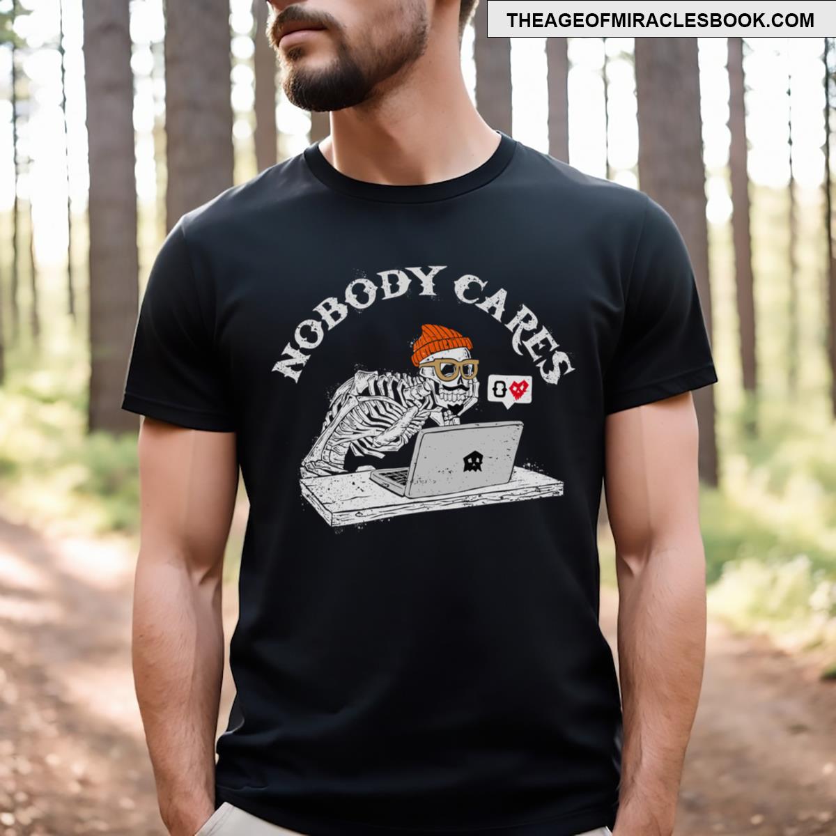 Nobody Cares T-shirt