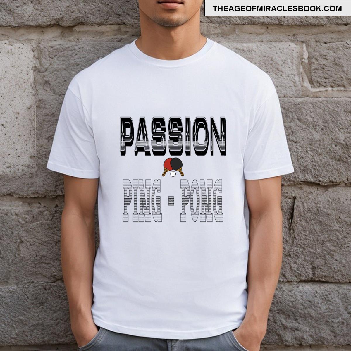 Passion Ping Pong Table Tennis T-shirt