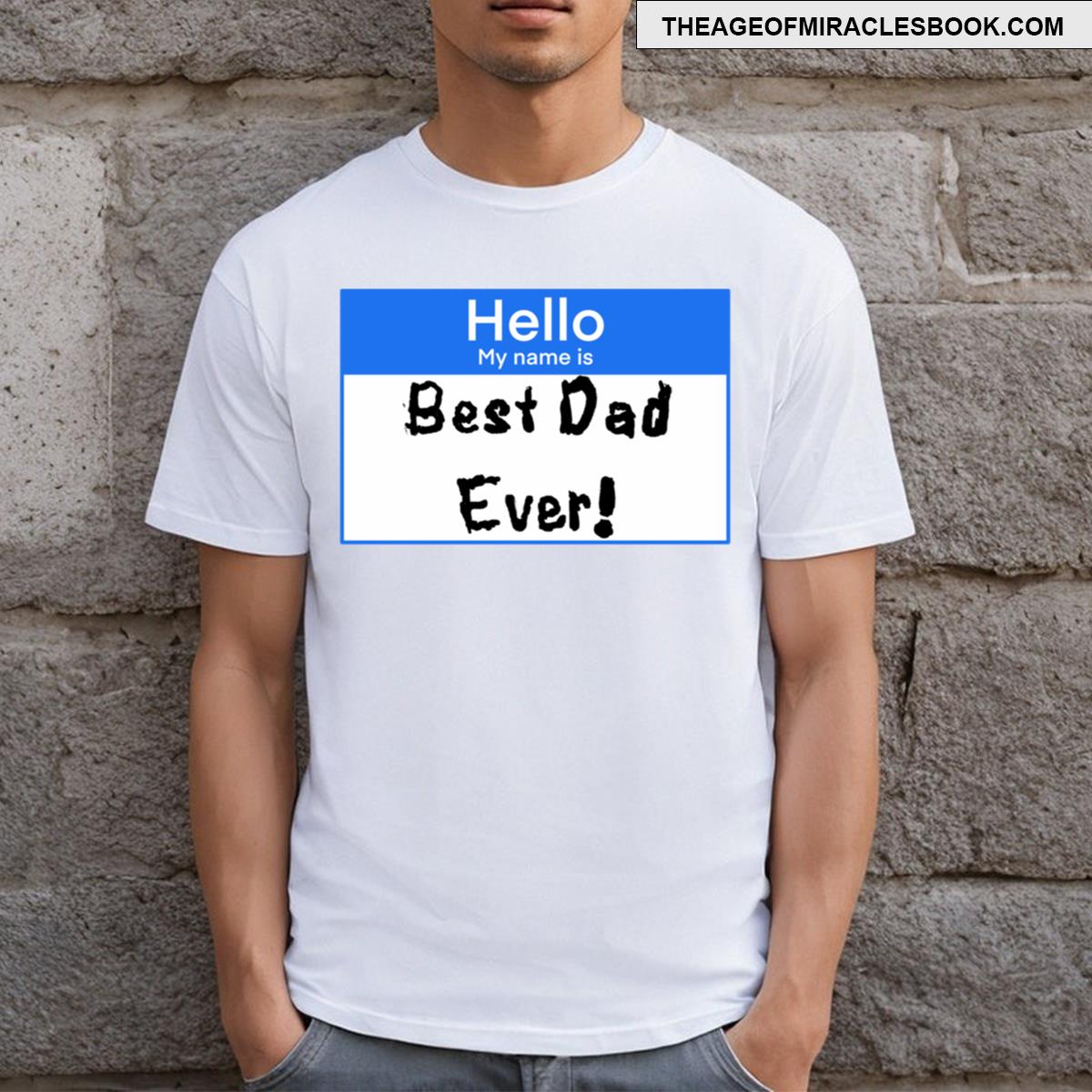 Best Dad Ever T-shirt