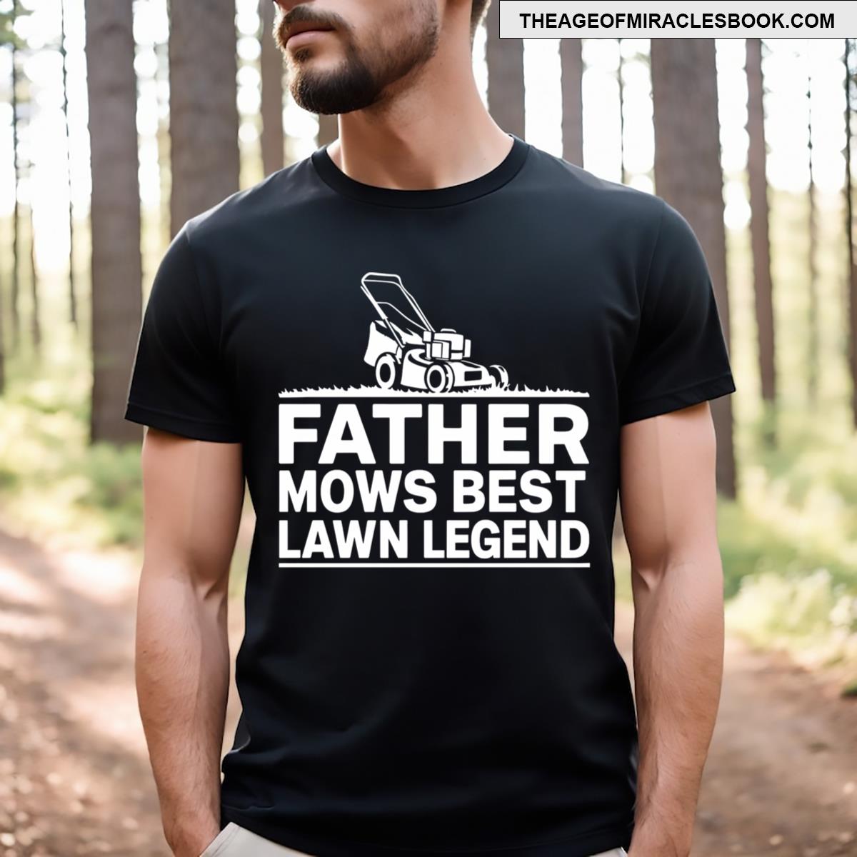 Father Mows Best T-shirt