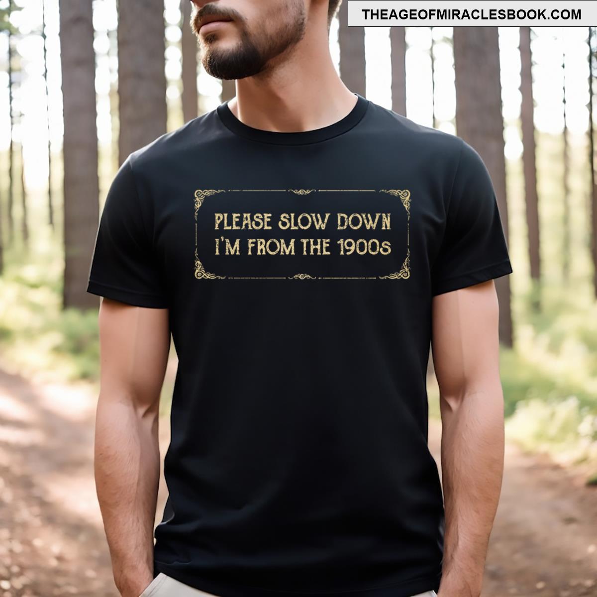 From The 1900s T-shirt