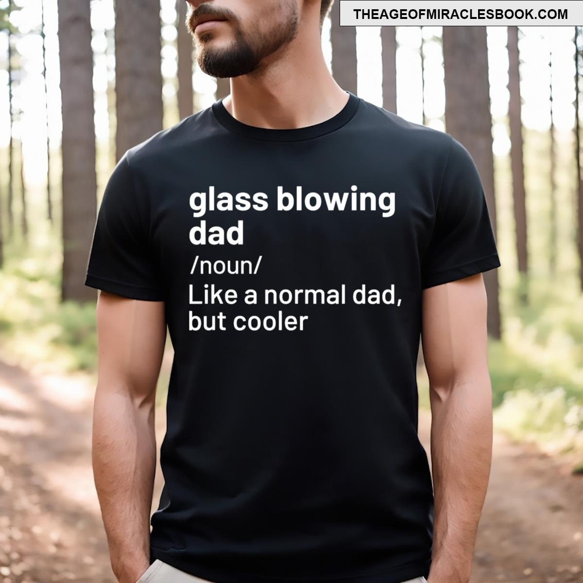 Glass Blowing Dad Definition T-shirt