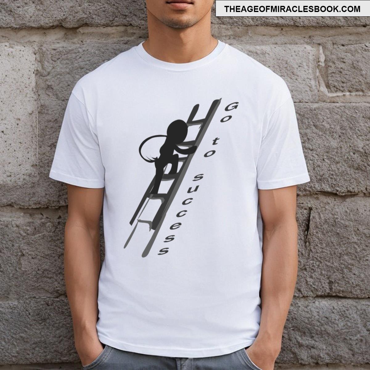 Go To Success T-shirt