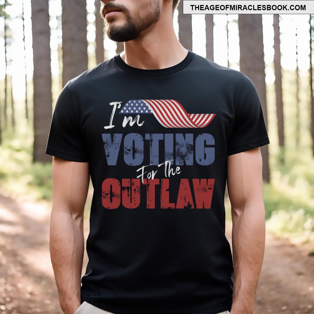 Im Voting For The Outlaw T-shirt