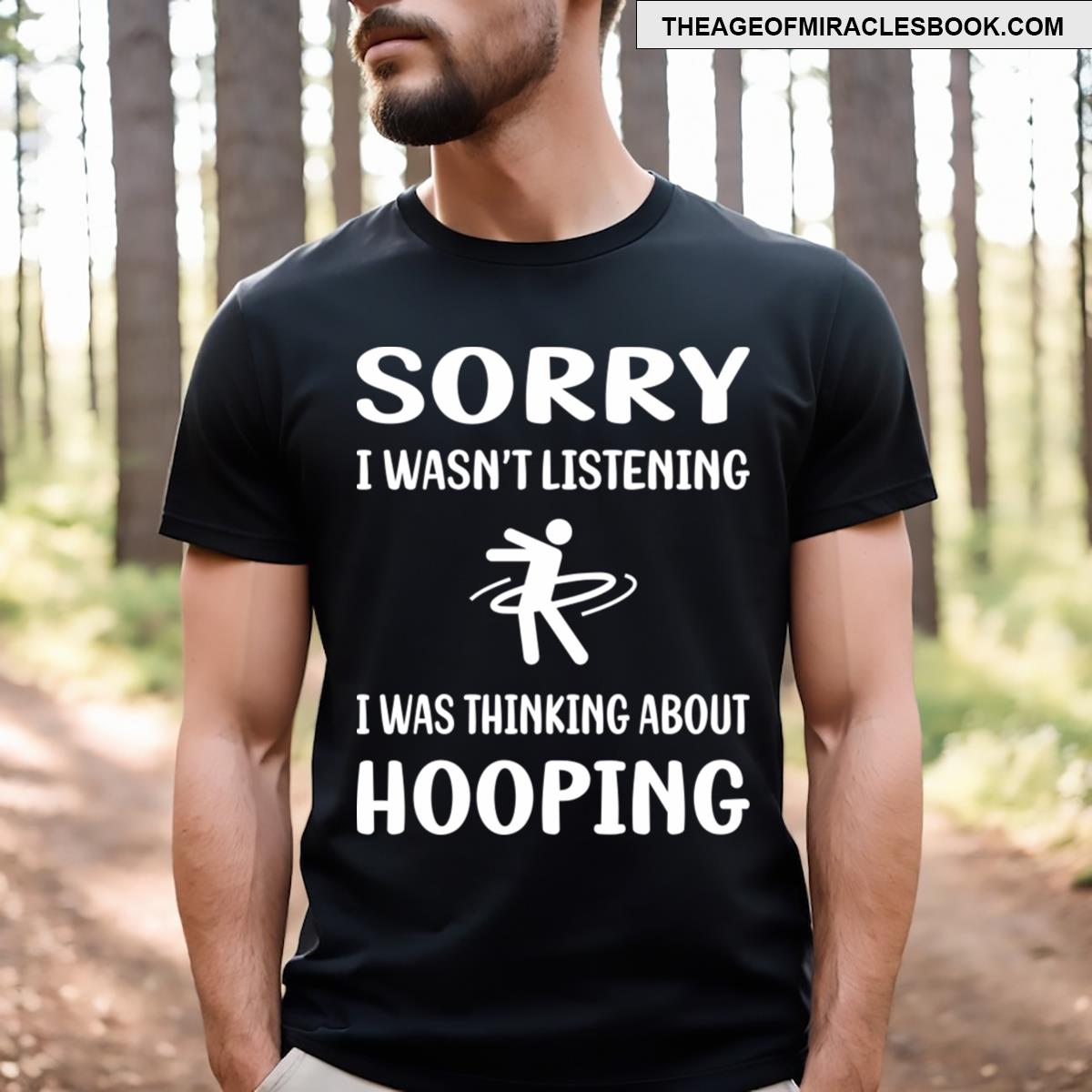 Not Listening Hooping Hoop Hooper T-shirt