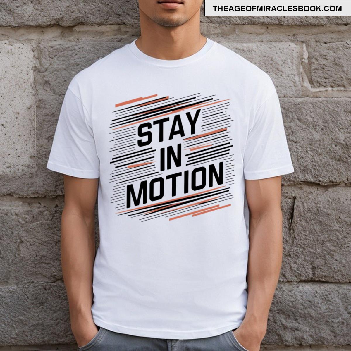 Stay In Motion T-shirt