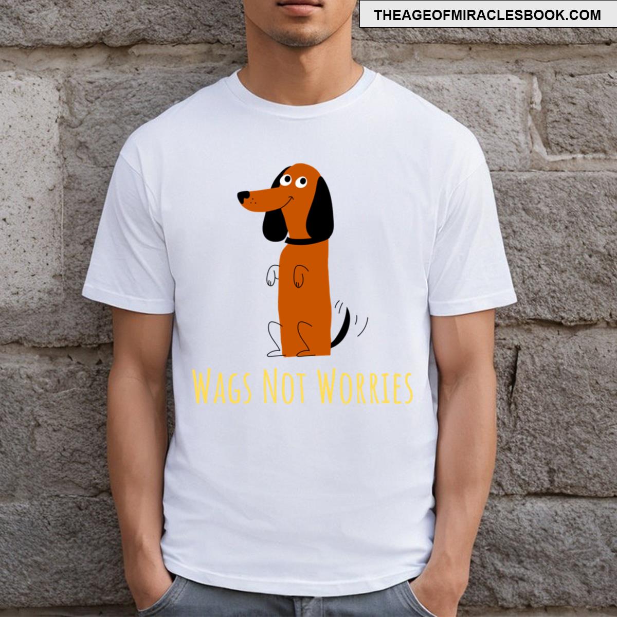 Wags Not Worries T-shirt