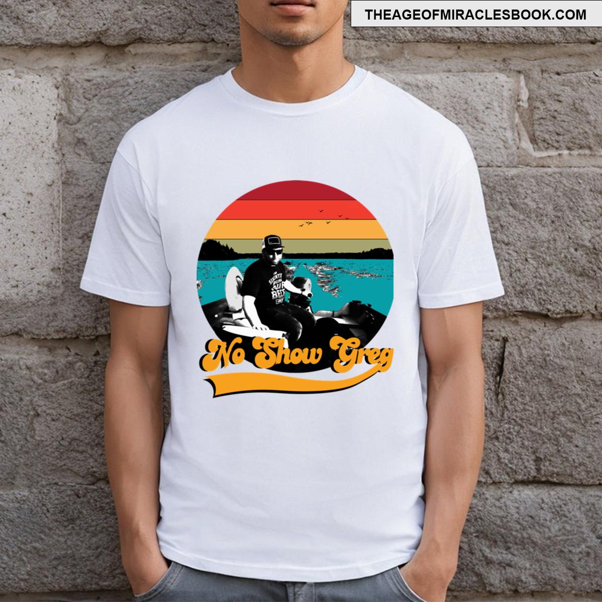 No Show Greg T-shirt