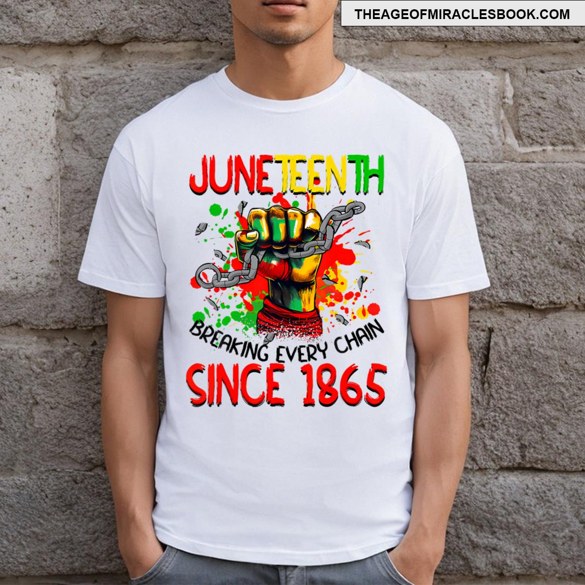Breaking Every Chain Since 1865 Men Juneteenth Freedom T-shirt