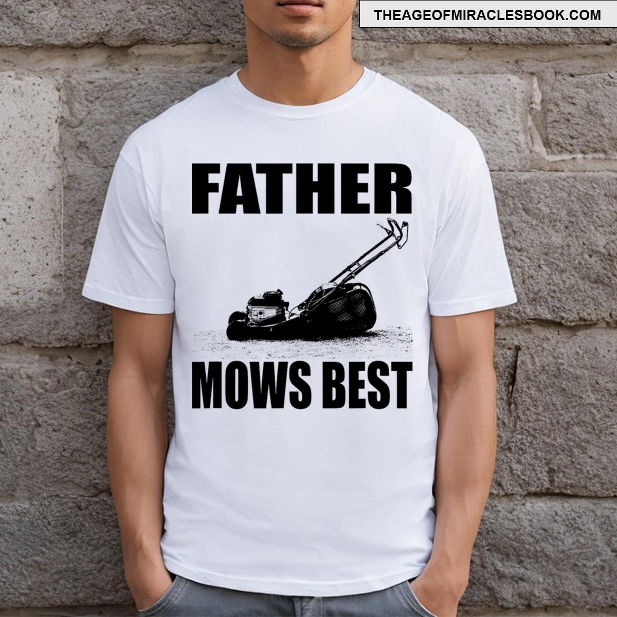 Father Mows Best T-shirt