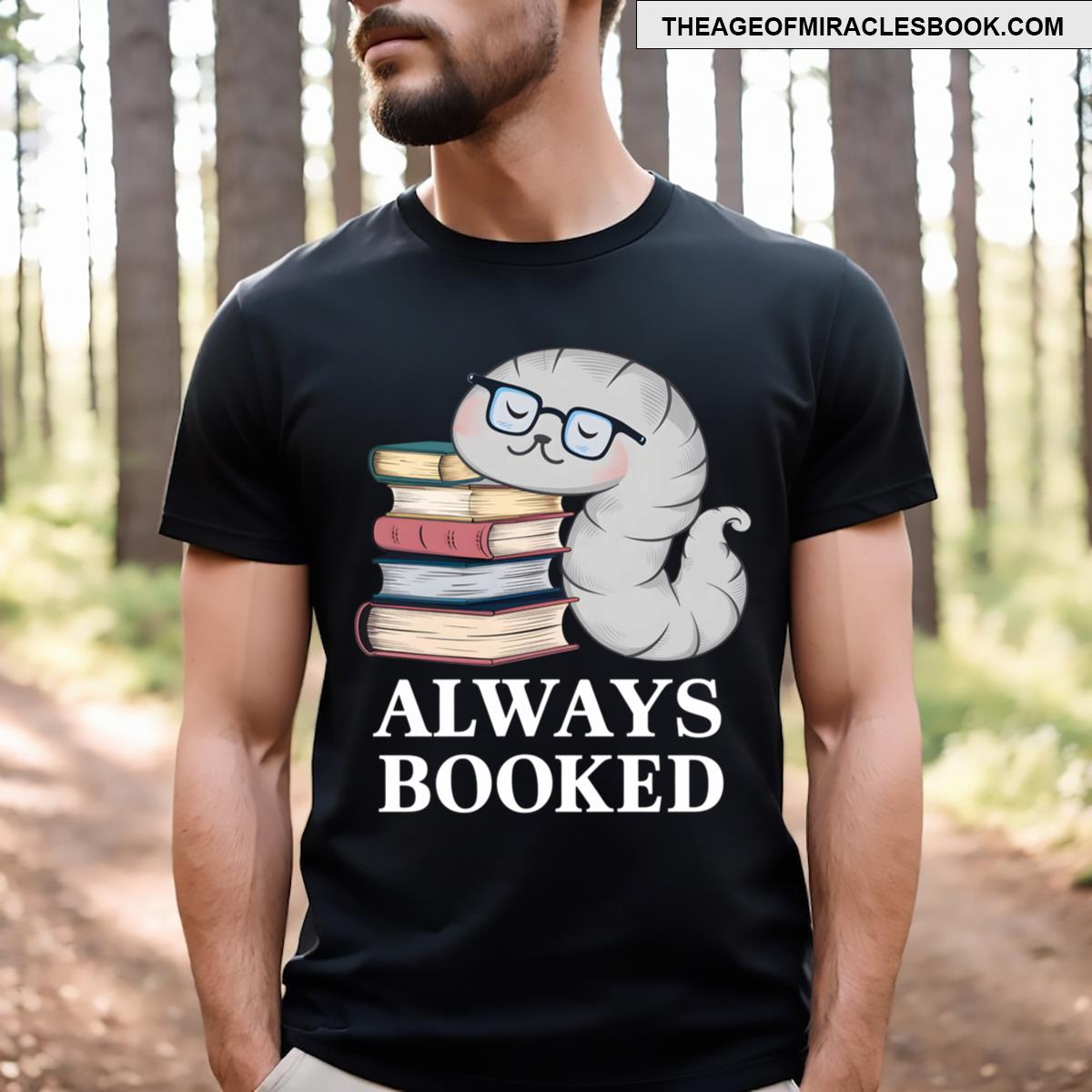 Always Booked Book Reader Bookworm Meme T-shirt