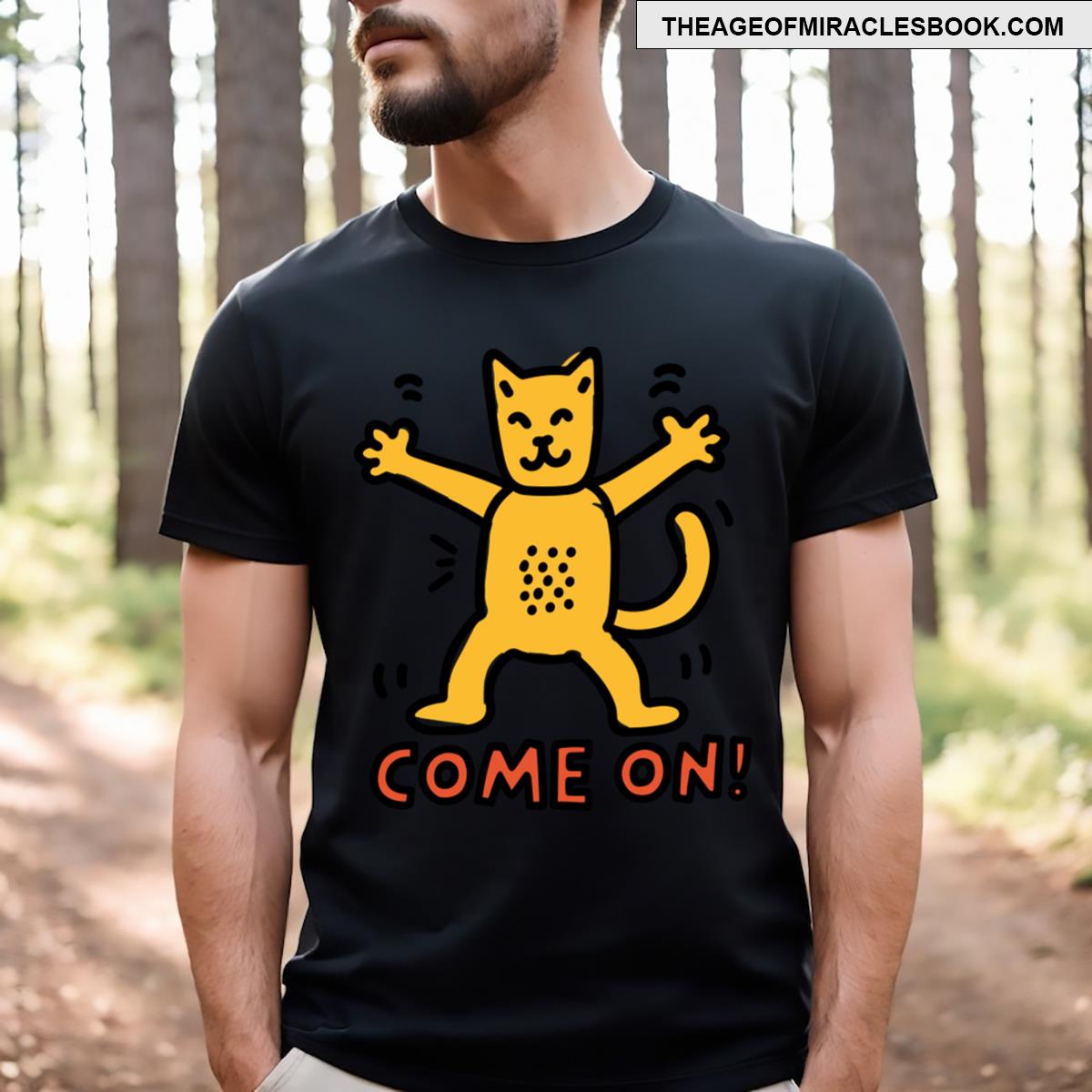Come On T-shirt