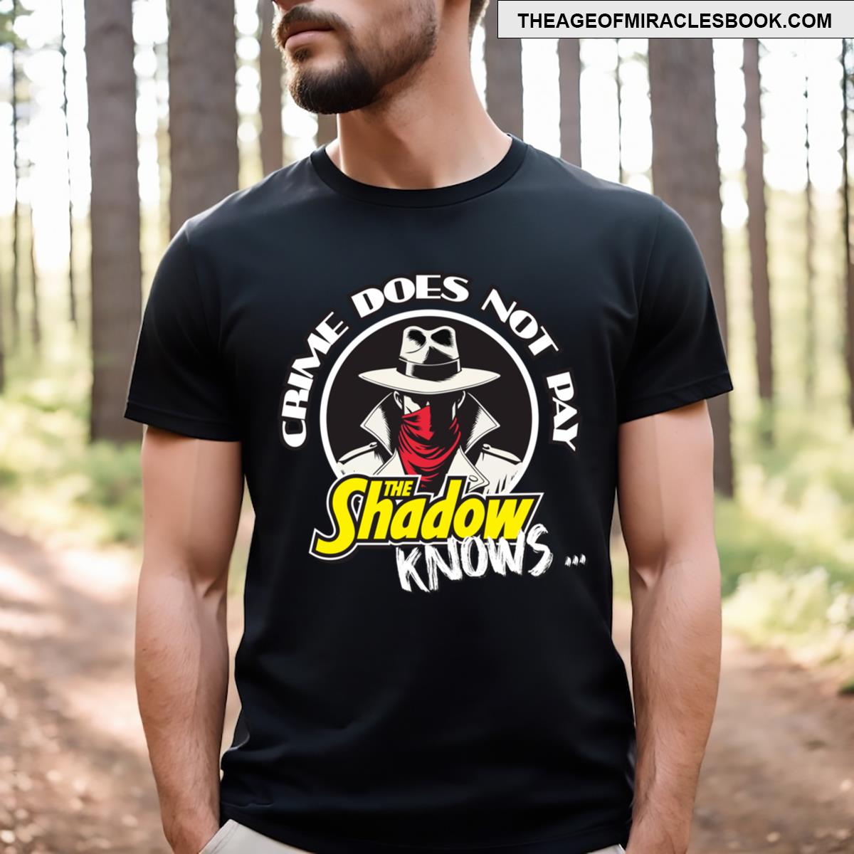 Crime Does Not Pay The Shadow Knows! T-shirt
