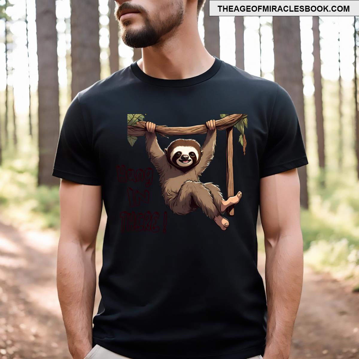 Hang In There Sloth T-shirt