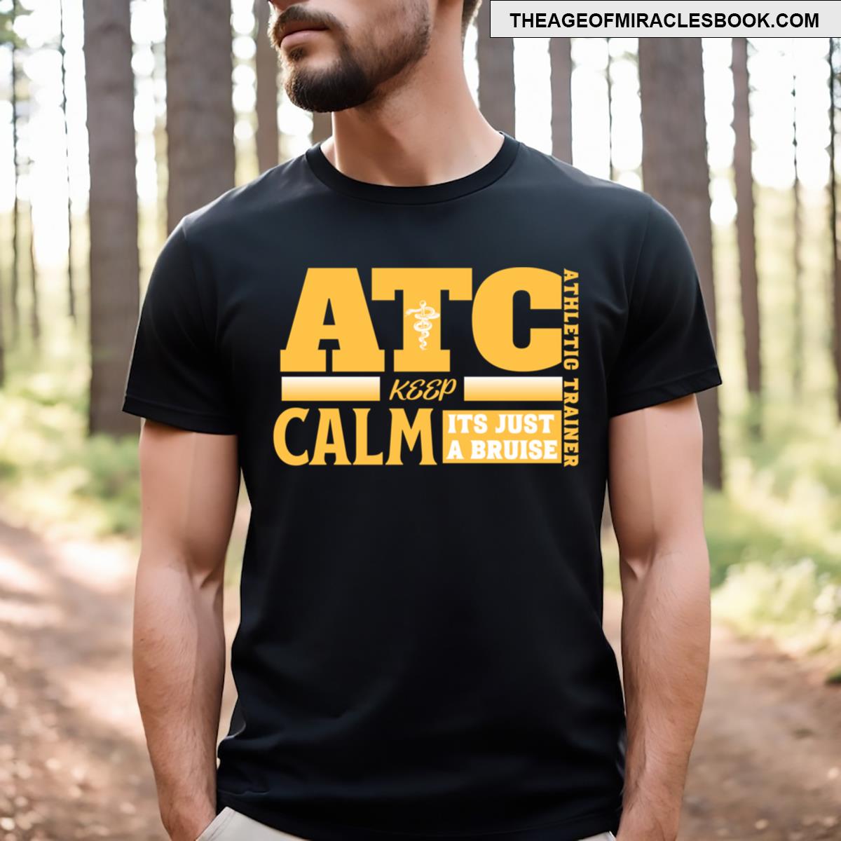 Atc Keep Calm Its Just A Bruise Athletic Trainer T-shirt