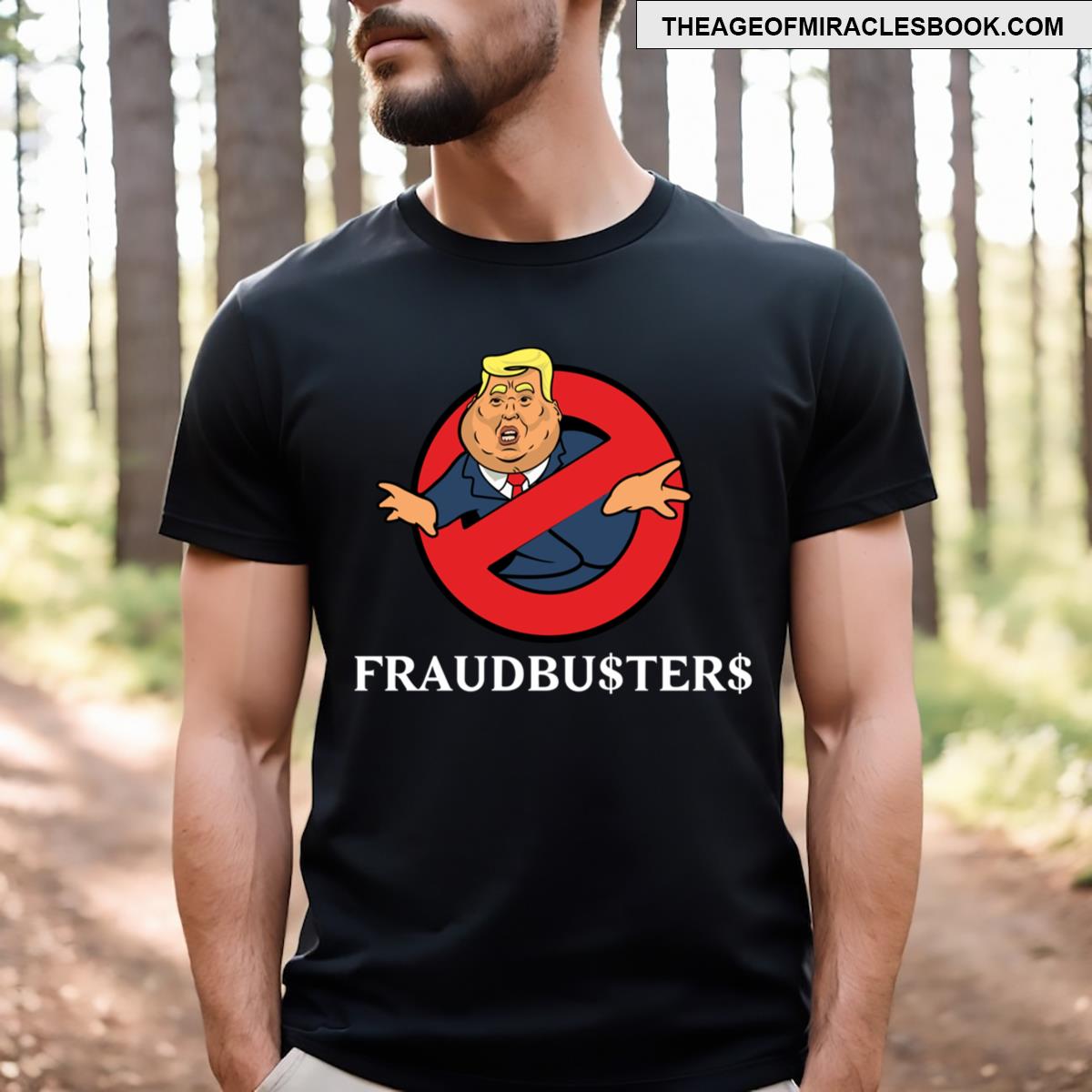 Fraud Busters Trump Satire T-shirt