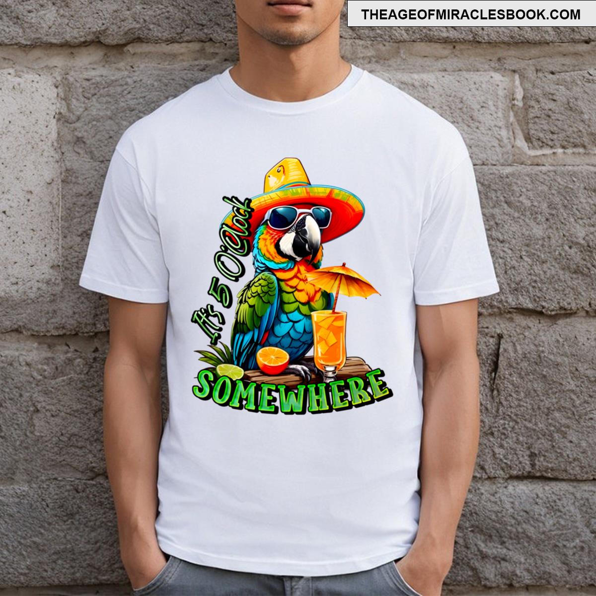 Its 5 Oclock Somewhere Tropical Parrot T-shirt