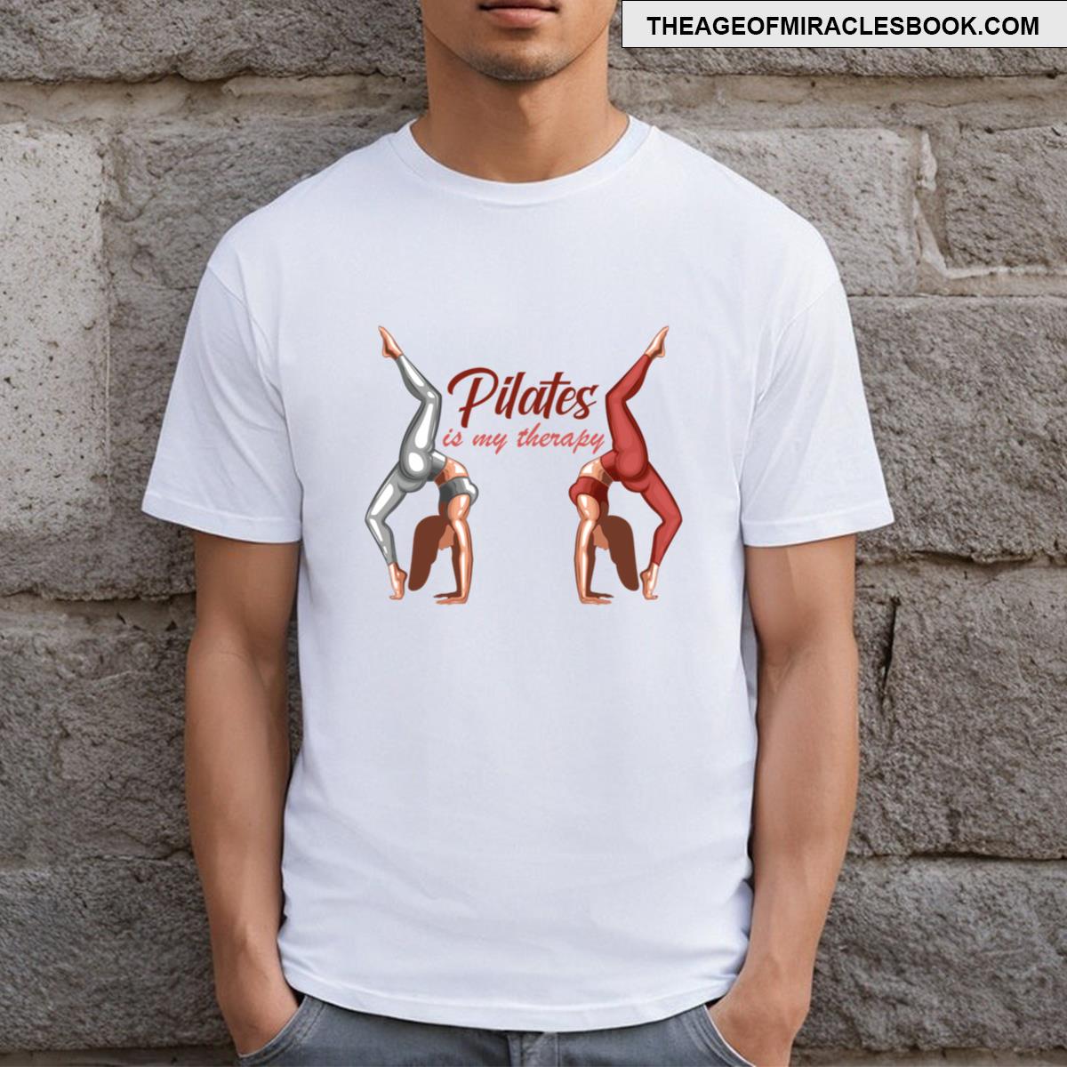 Pilates Is My Therapy T-shirt