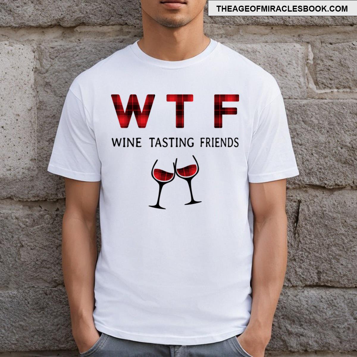 Wtf Wine Tasting Friends Funny Drinking Essential T-shirt