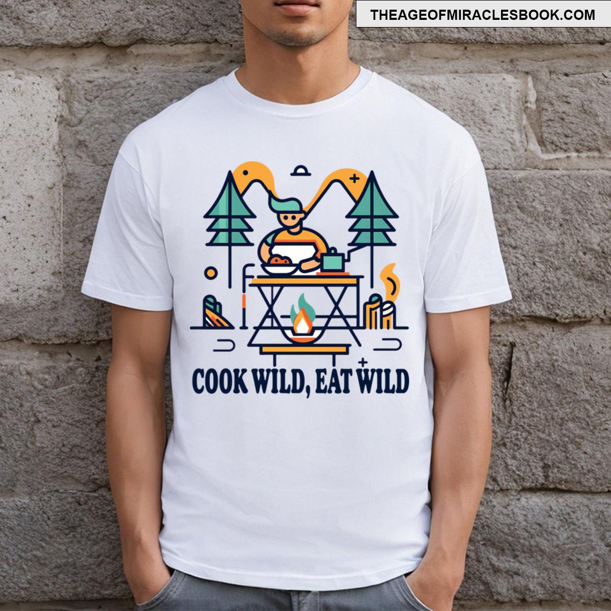 Cook Wild Eat Wild T-shirt