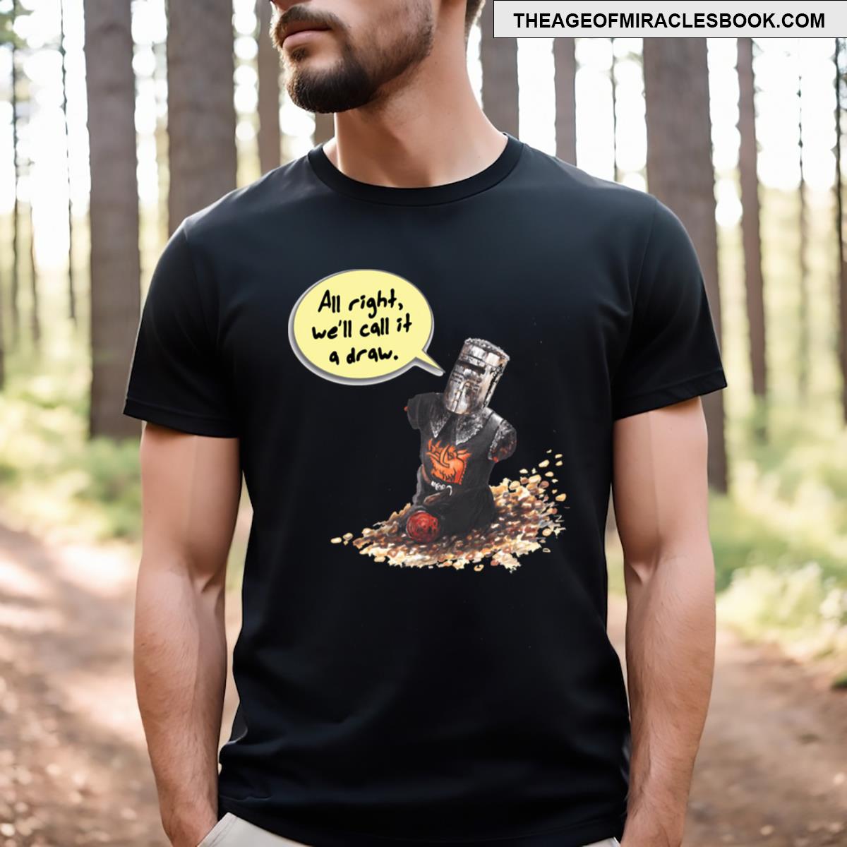 All Right Well Call It A Draw T-shirt