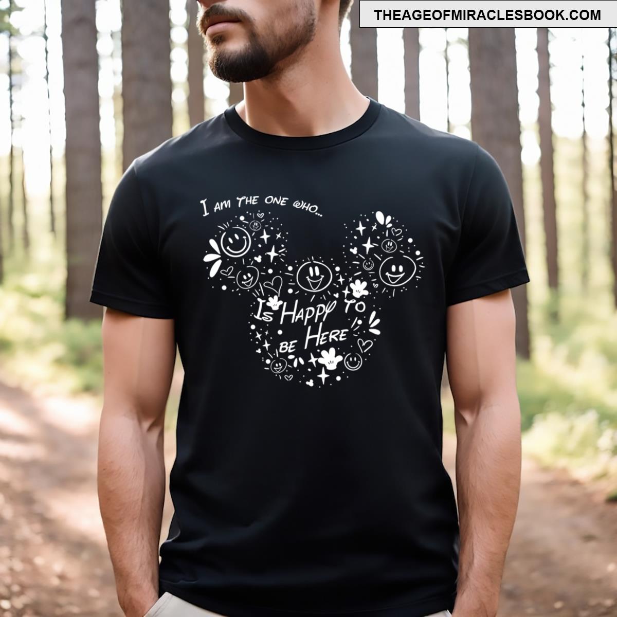 Happy To Be Here T-shirt