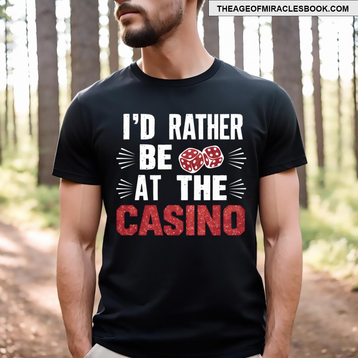 Id Rather Be At The Casino T-shirt