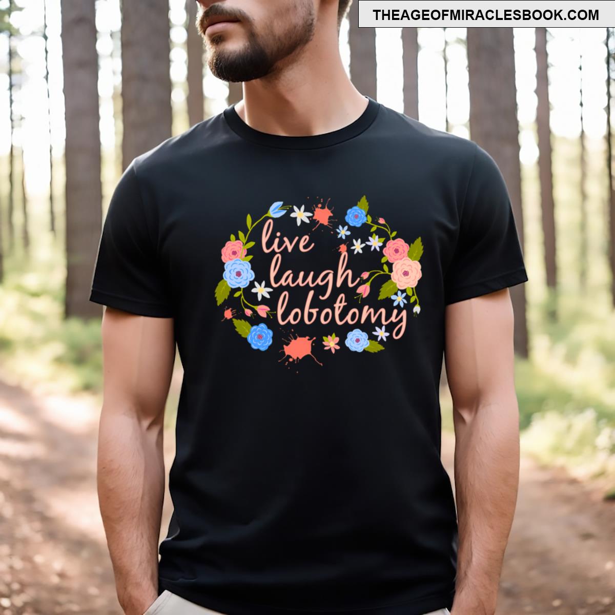 Live Laugh Lobotomy T-shirt