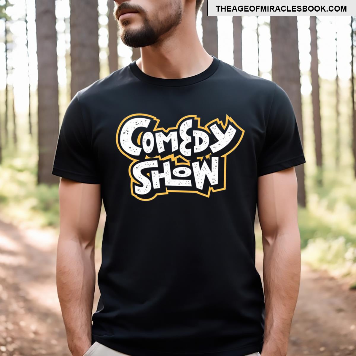 Comedy Show T-shirt