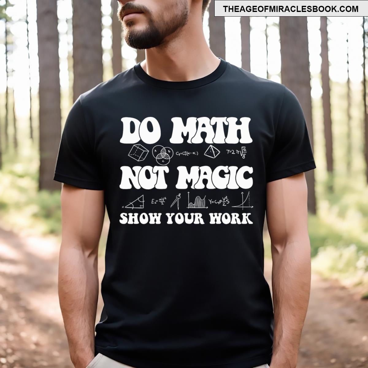 Do Math Not Magic Maths Lovers T-shirt
