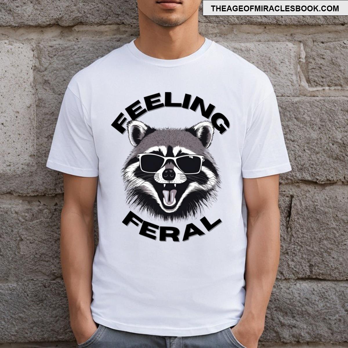 Feeling Feral T-shirt