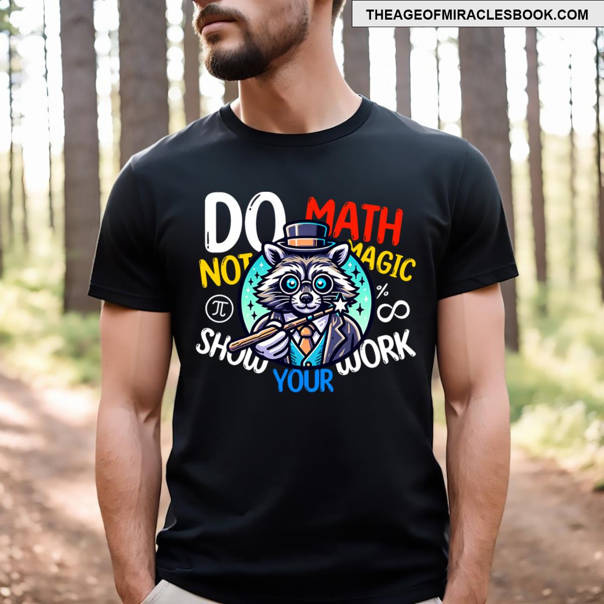 Funny Do Math Not Magic Tee Maths Lovers Do Math Not Magic T-shirt