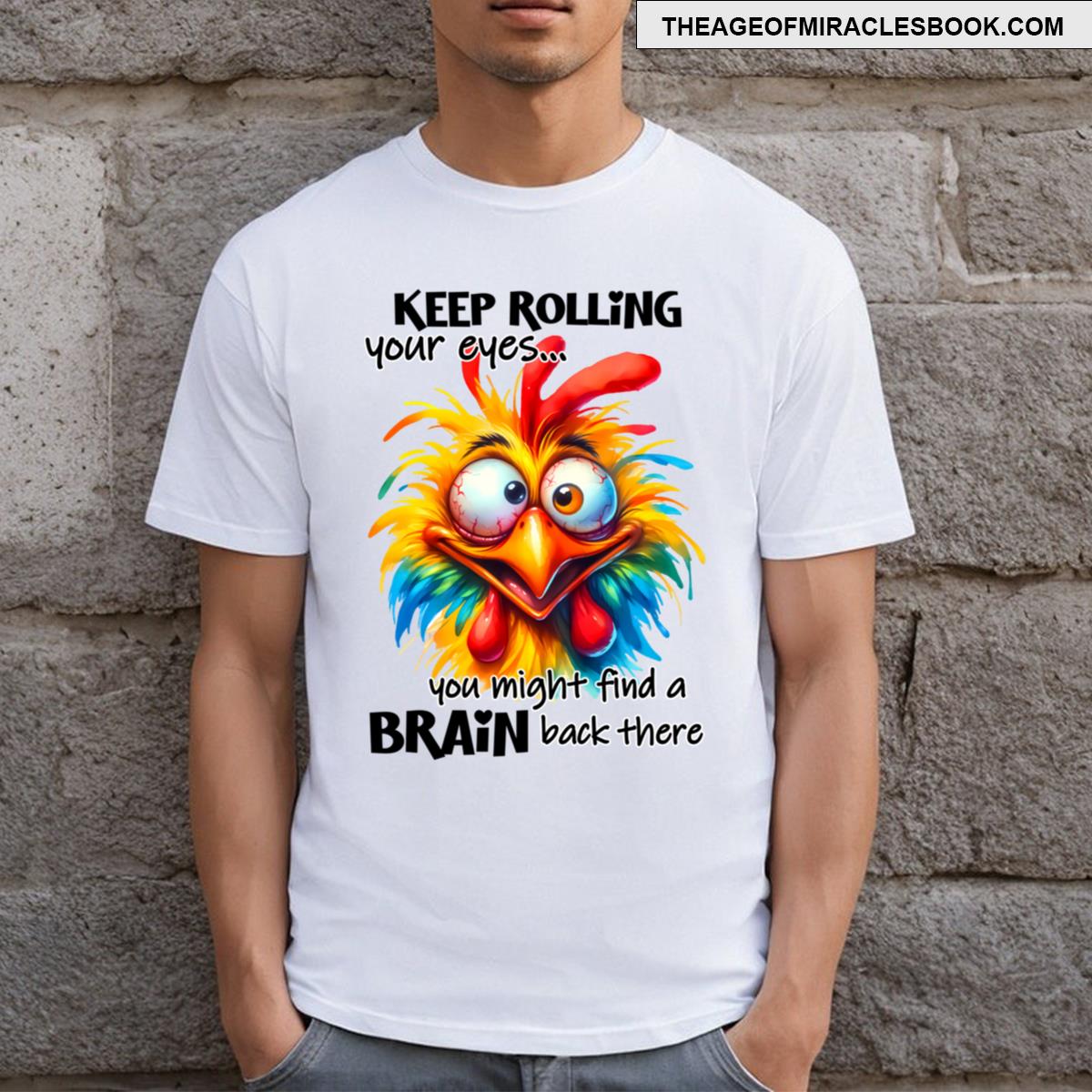 Keep Rolling Your Eyes Funny T-shirt