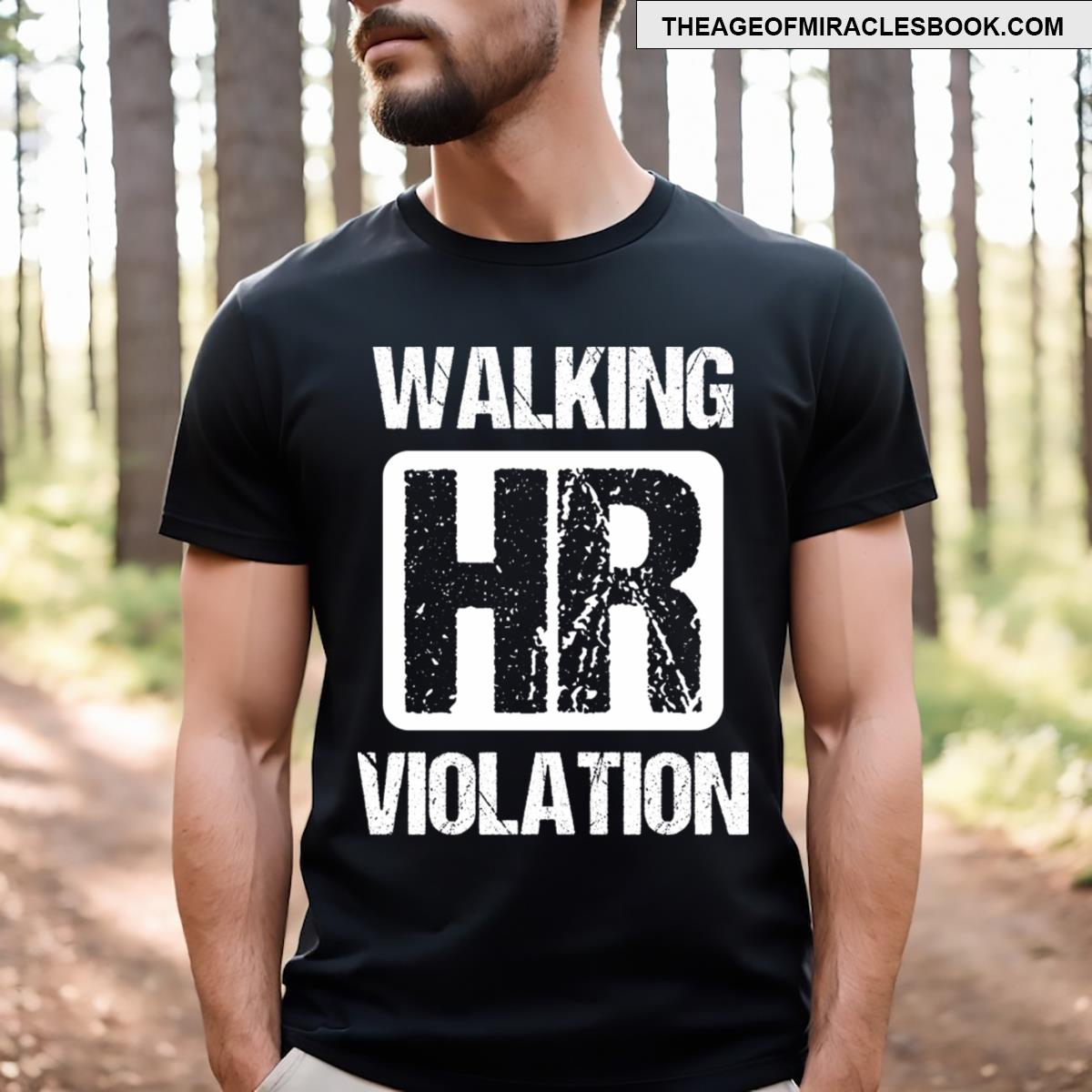Walking Hr Violation T-shirt