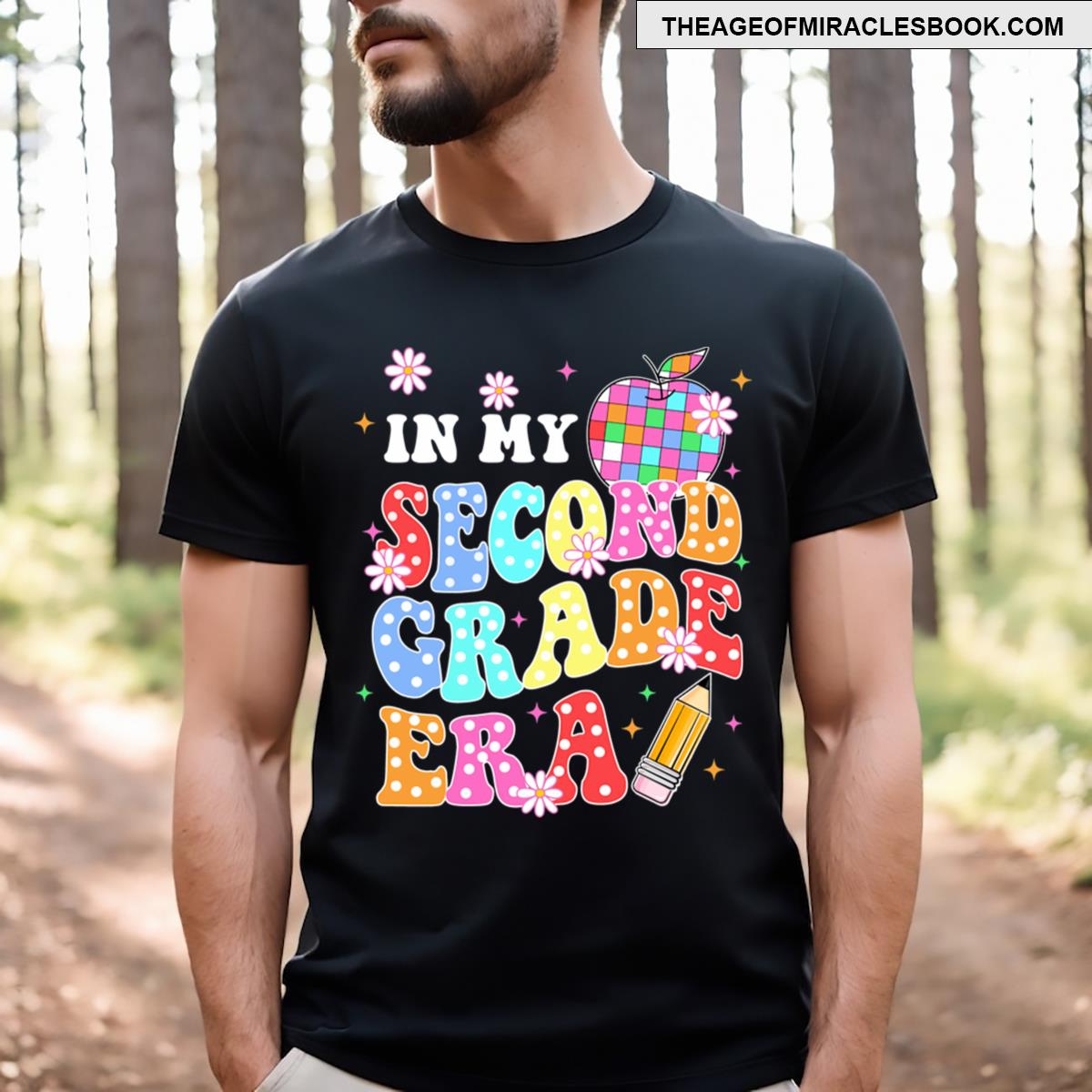 In My Second Grade Era Teacher Appreciation Second Grade Teaching T-shirt