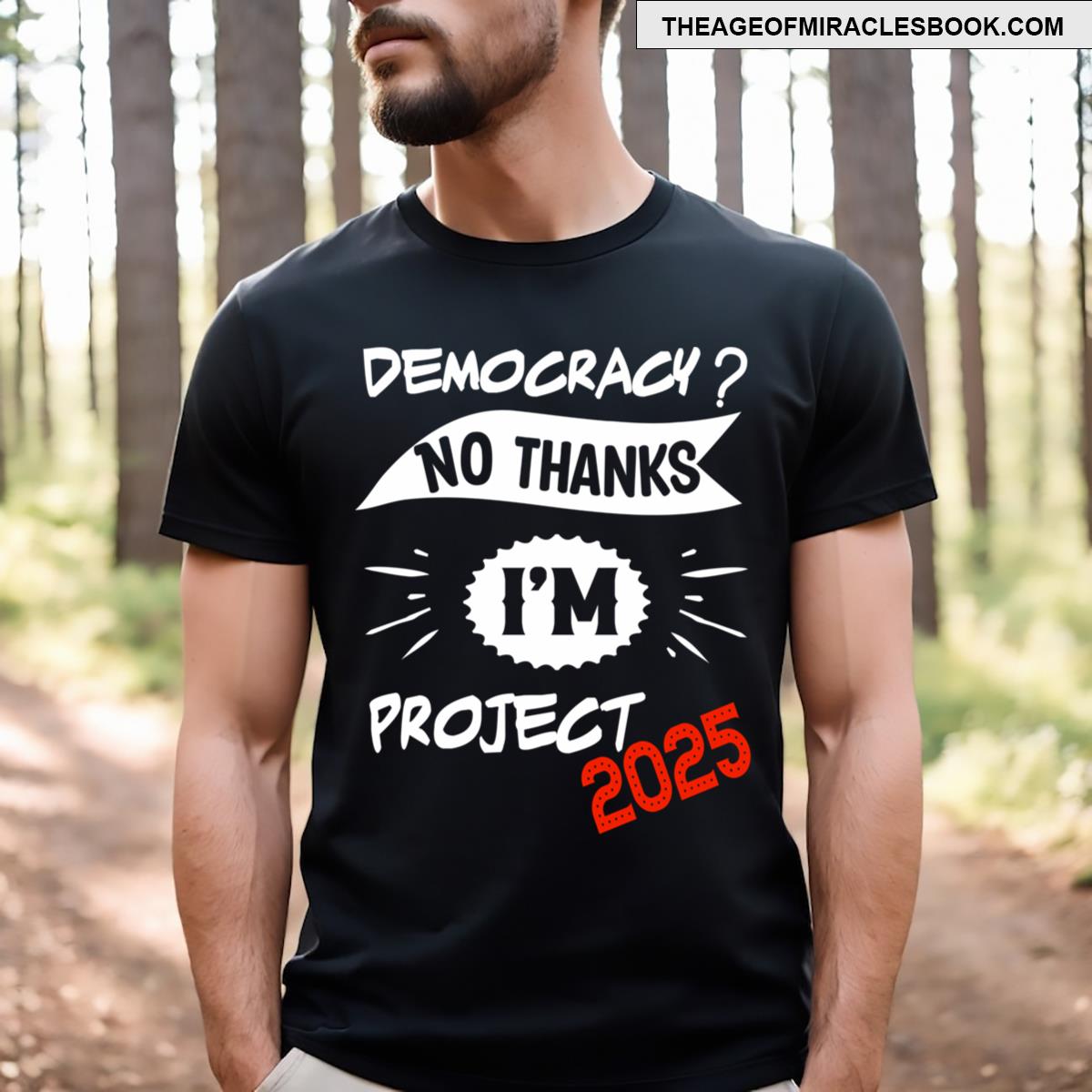 Project 2025 Democracy No Thanks T-shirt