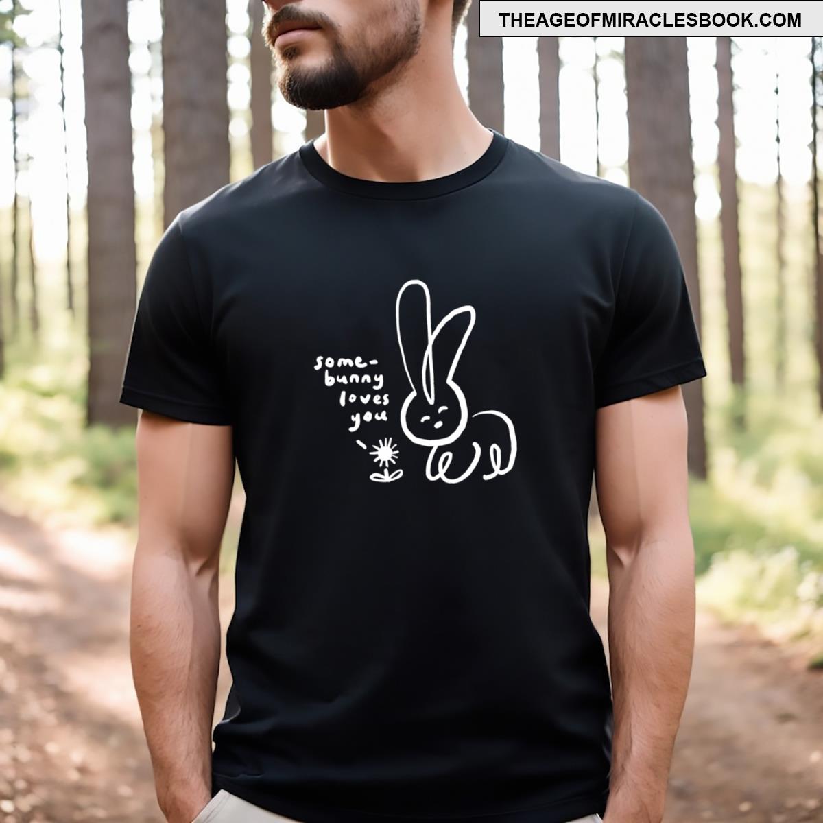 Somebunny Loves You T-shirt