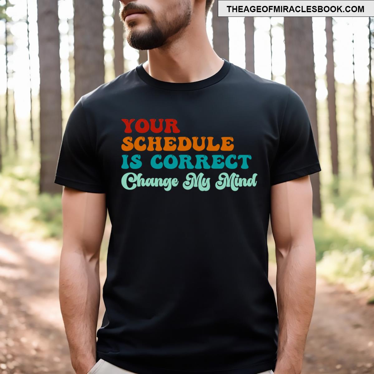 Your Schedule Is Correct Funny Back To School T-shirt Your Schedule Is Correct Funny Back To School T-shirt