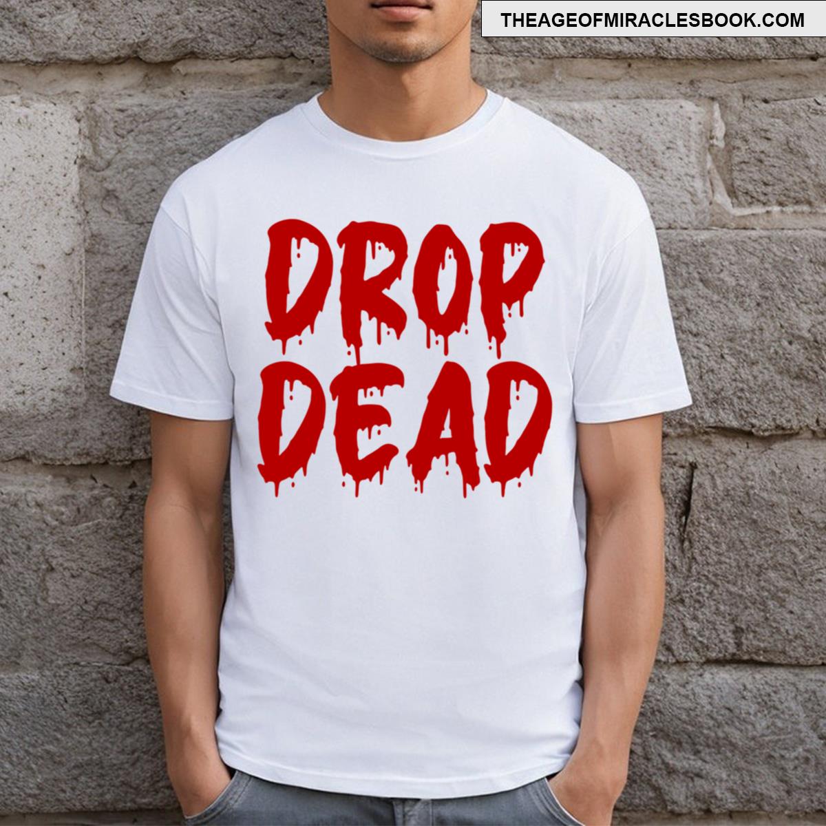 Red On White Drop Dead Blood Drip T-shirt