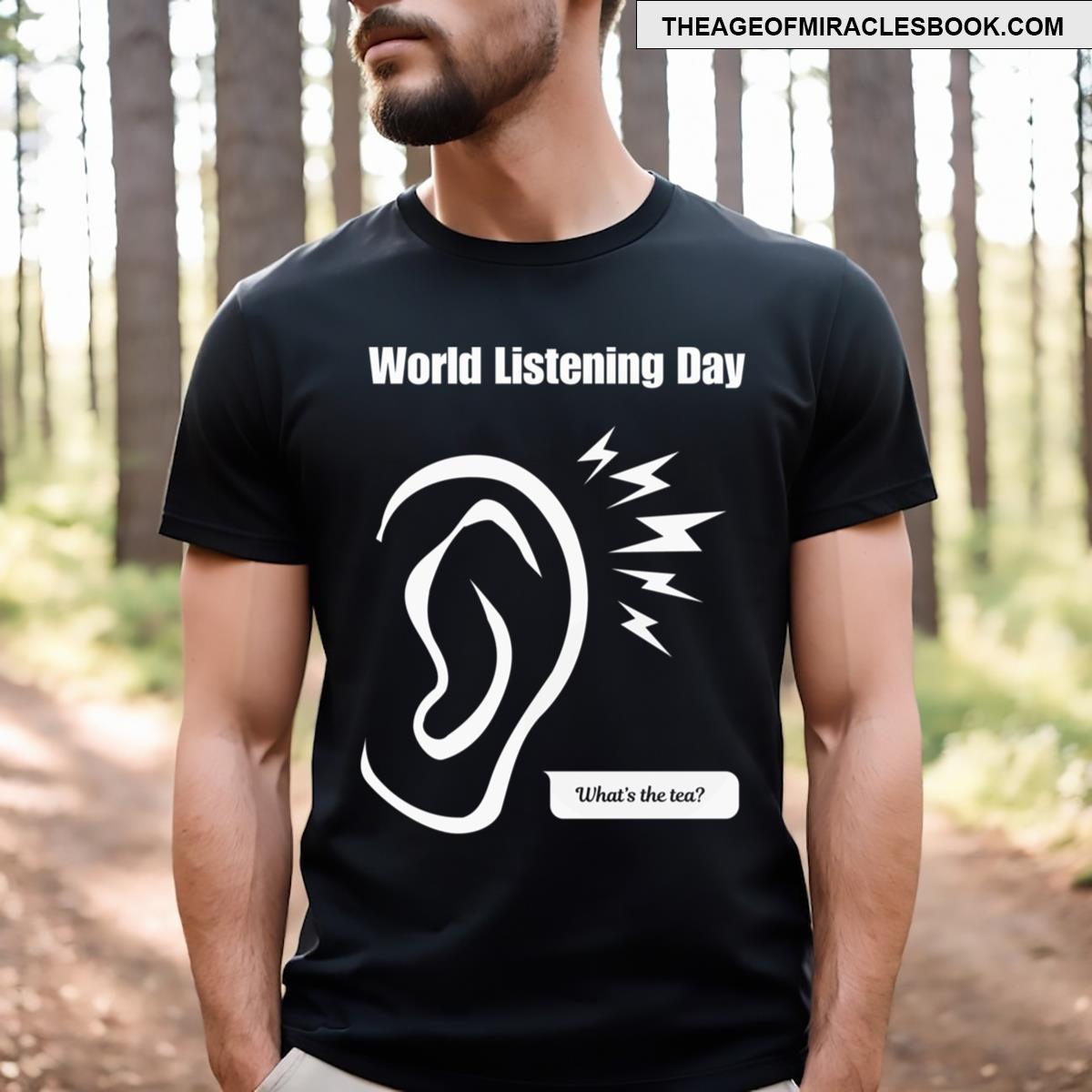 World Listening Day Ear With Message T-shirt