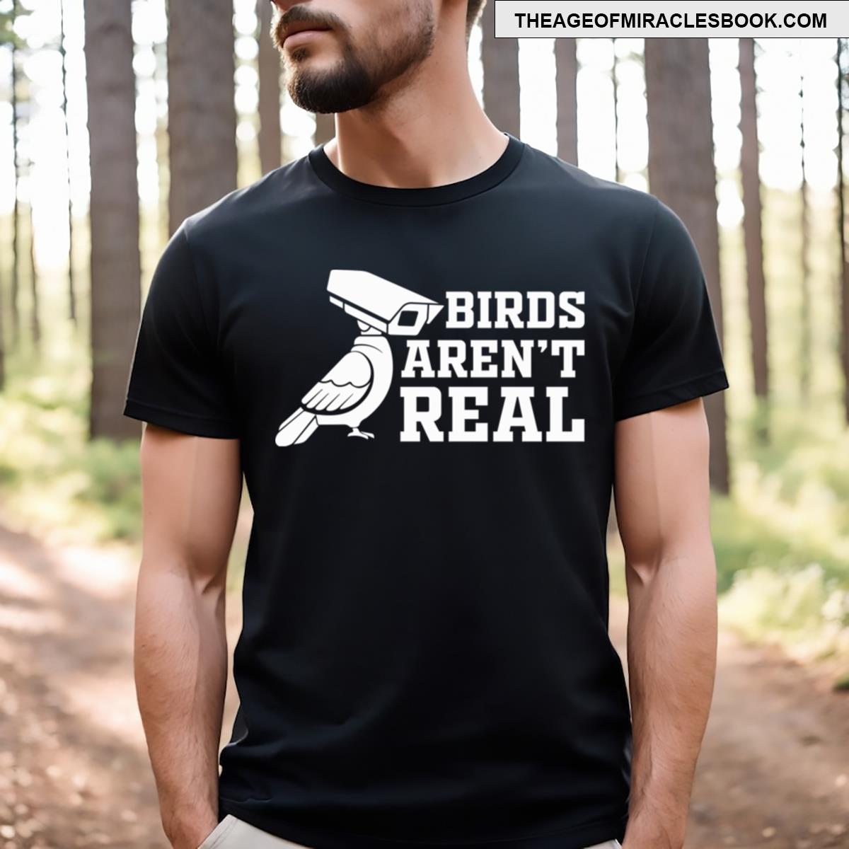 Birds Arent Real T-shirt