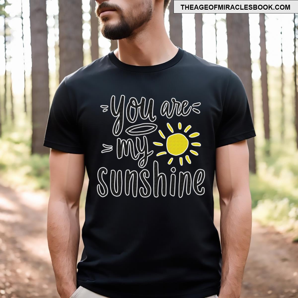 You Are My Sunshine T-shirt