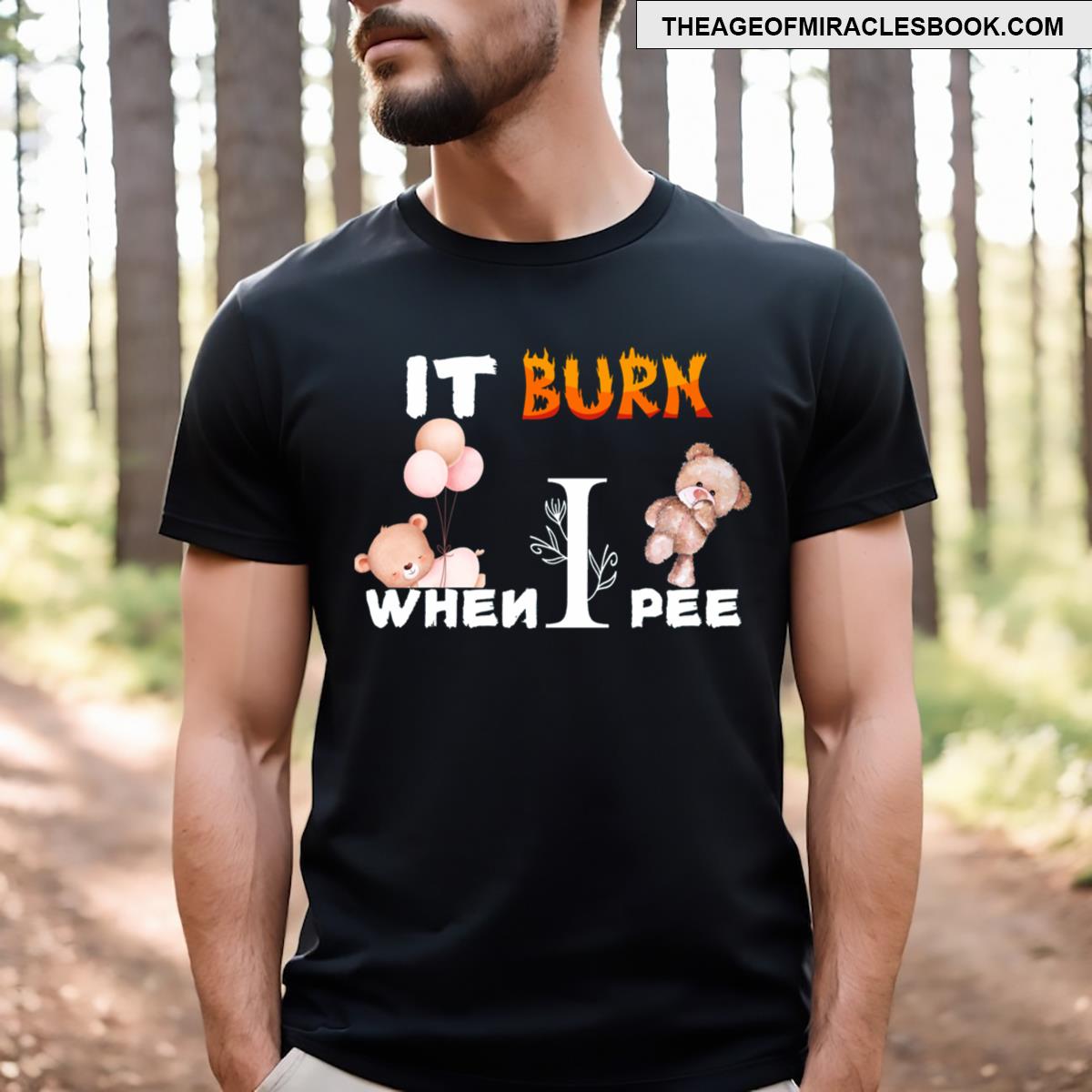 It Burn When I Pee Design Active T-shirt