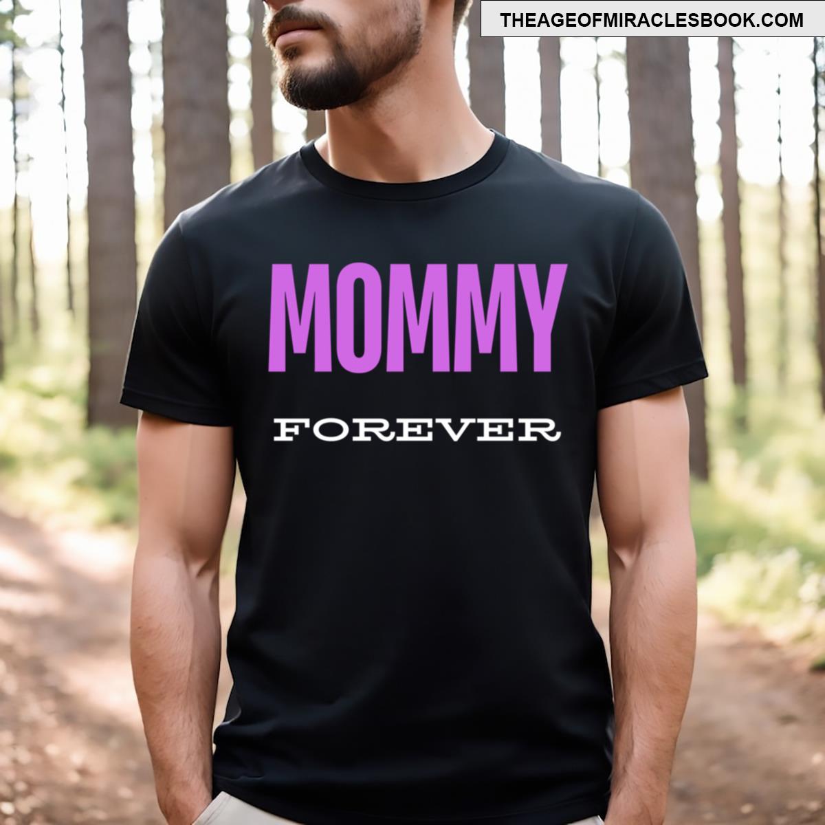 Mommy Forever T-shirt