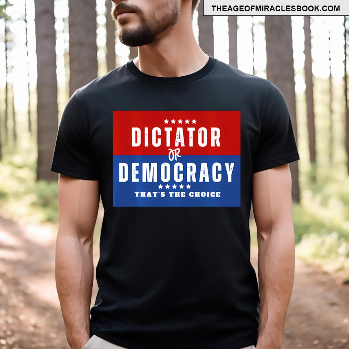 Dictator Or Democracy T-shirt