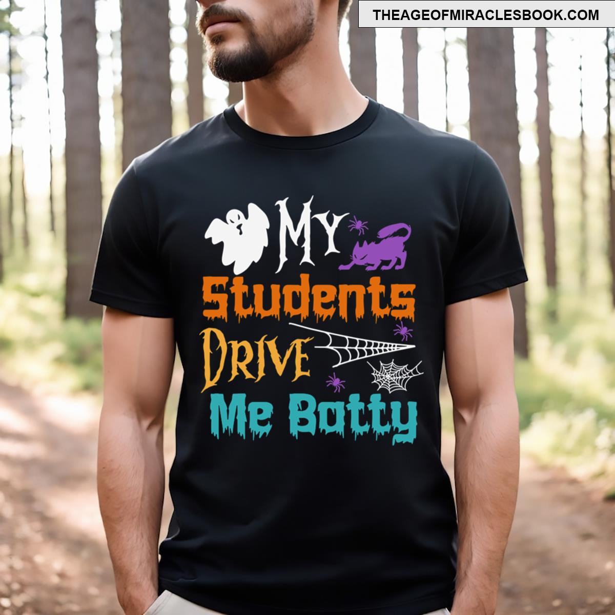 My Students Drive Me Batty T-shirt