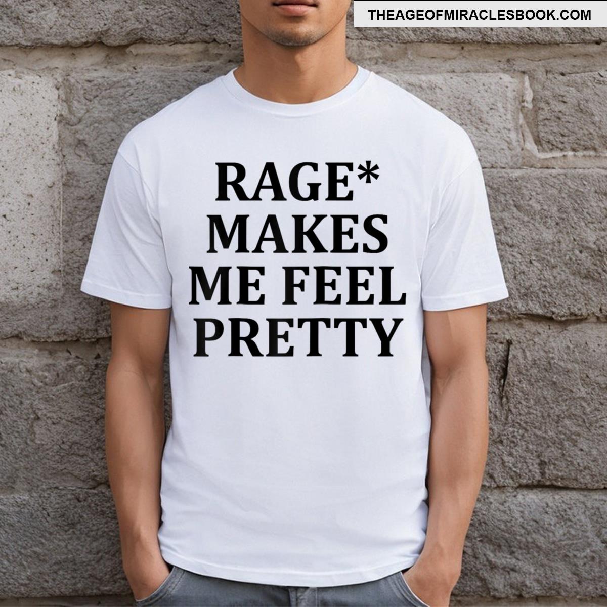 Rage Makes Me Feel Pretty Raglan Baseball Tee T-shirt