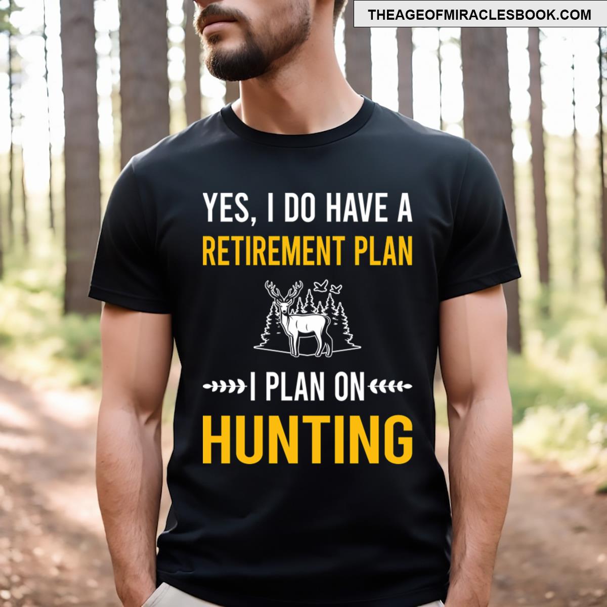 Retirement Plan Hunting T-shirt