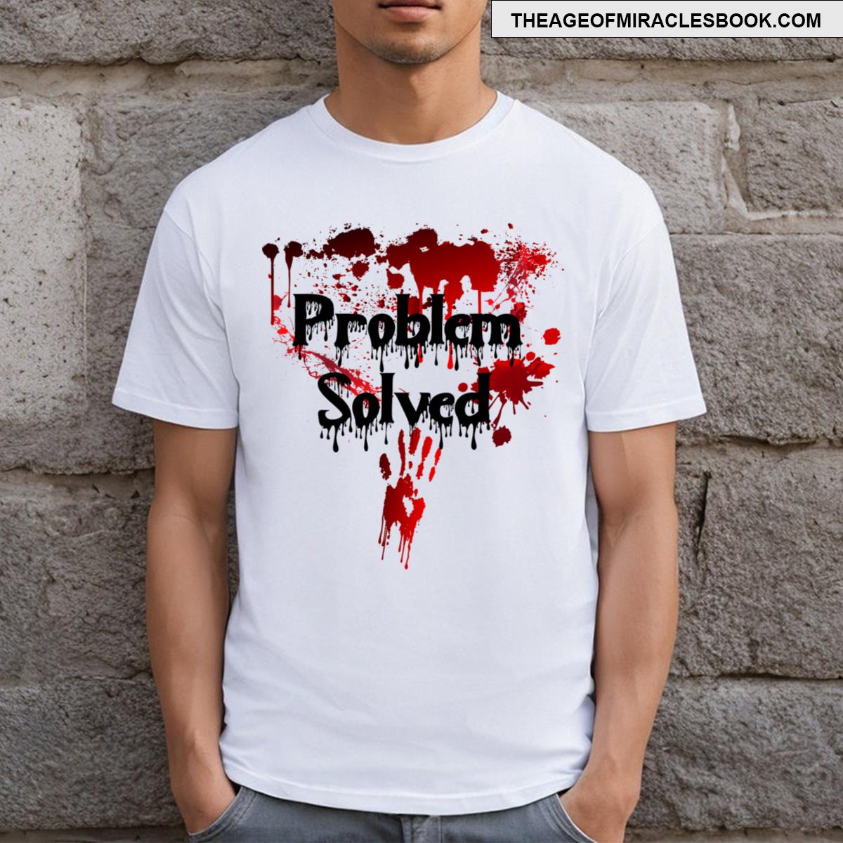 Bloody Problem Solved Halloween Scary Horror Print Effect T-shirt