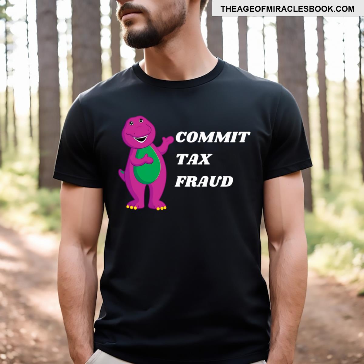 Commit Tax Fraud Funny Saying T-shirt
